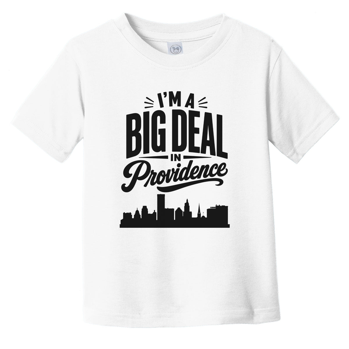 I'm A Big Deal In Providence Rhode Island Funny Skyline Infant Toddler T-Shirt