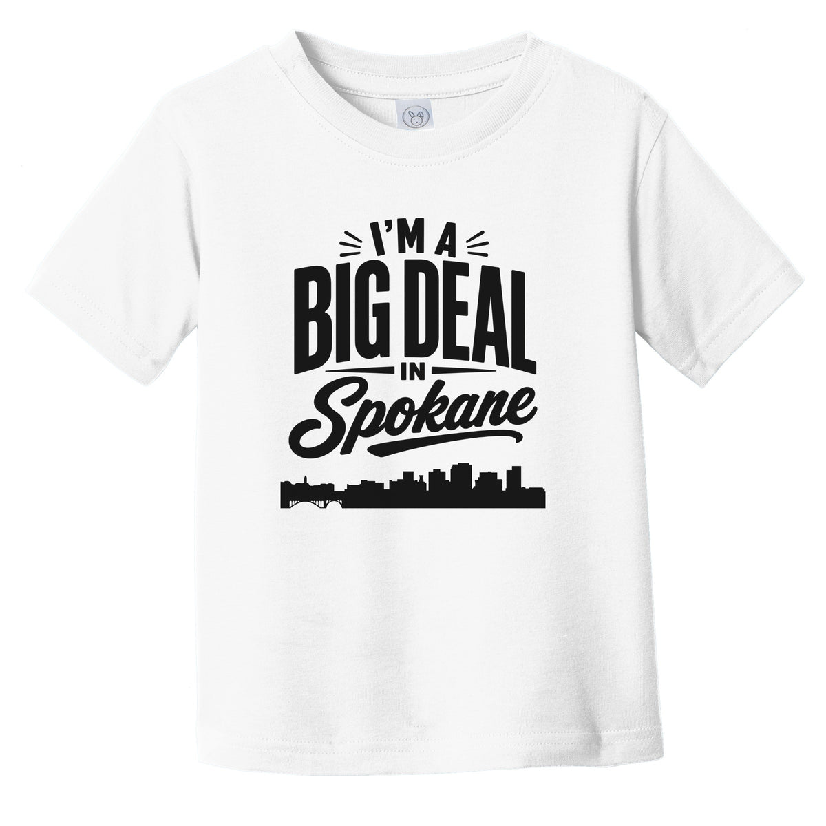 I'm A Big Deal In Spokane Washington Funny Skyline Infant Toddler T-Shirt