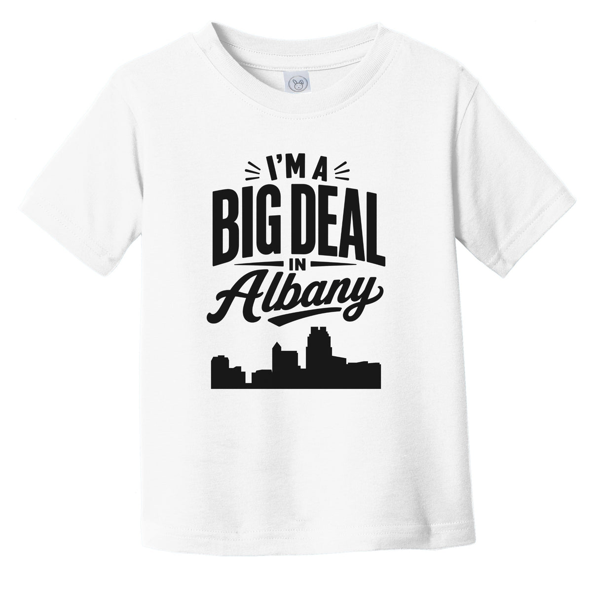 I'm A Big Deal In Albany New York Funny Skyline Infant Toddler T-Shirt