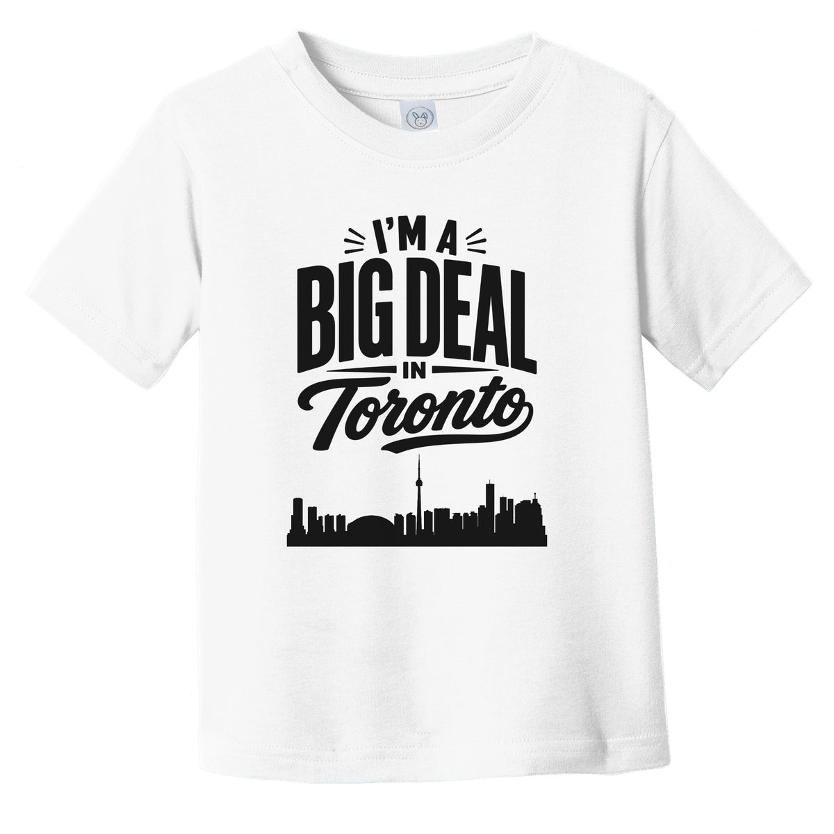 I'm A Big Deal In Toronto Ontario Funny Skyline Infant Toddler T-Shirt