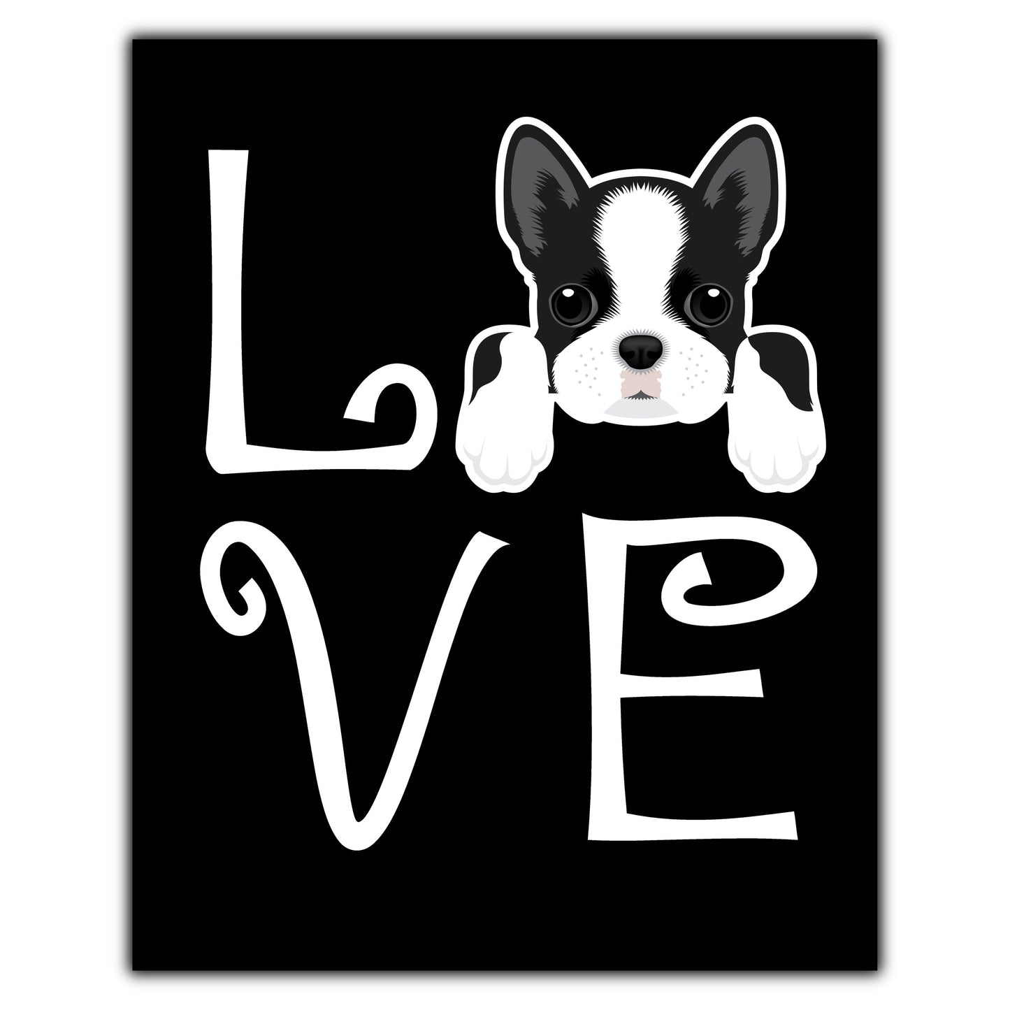 Boston Terrier Love Dog Owner Boston Terrier Puppy 8"x10" Wall Art Print
