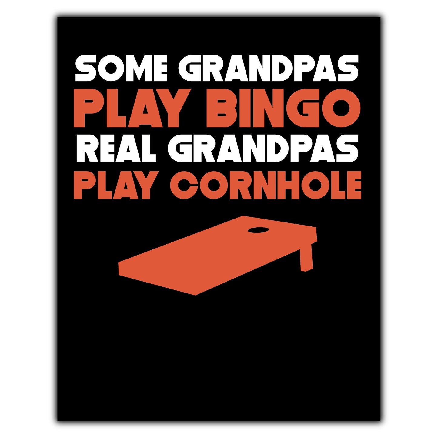 Some Grandpas Play Bingo Real Grandpas Play Cornhole 8"x10" Wall Art Print