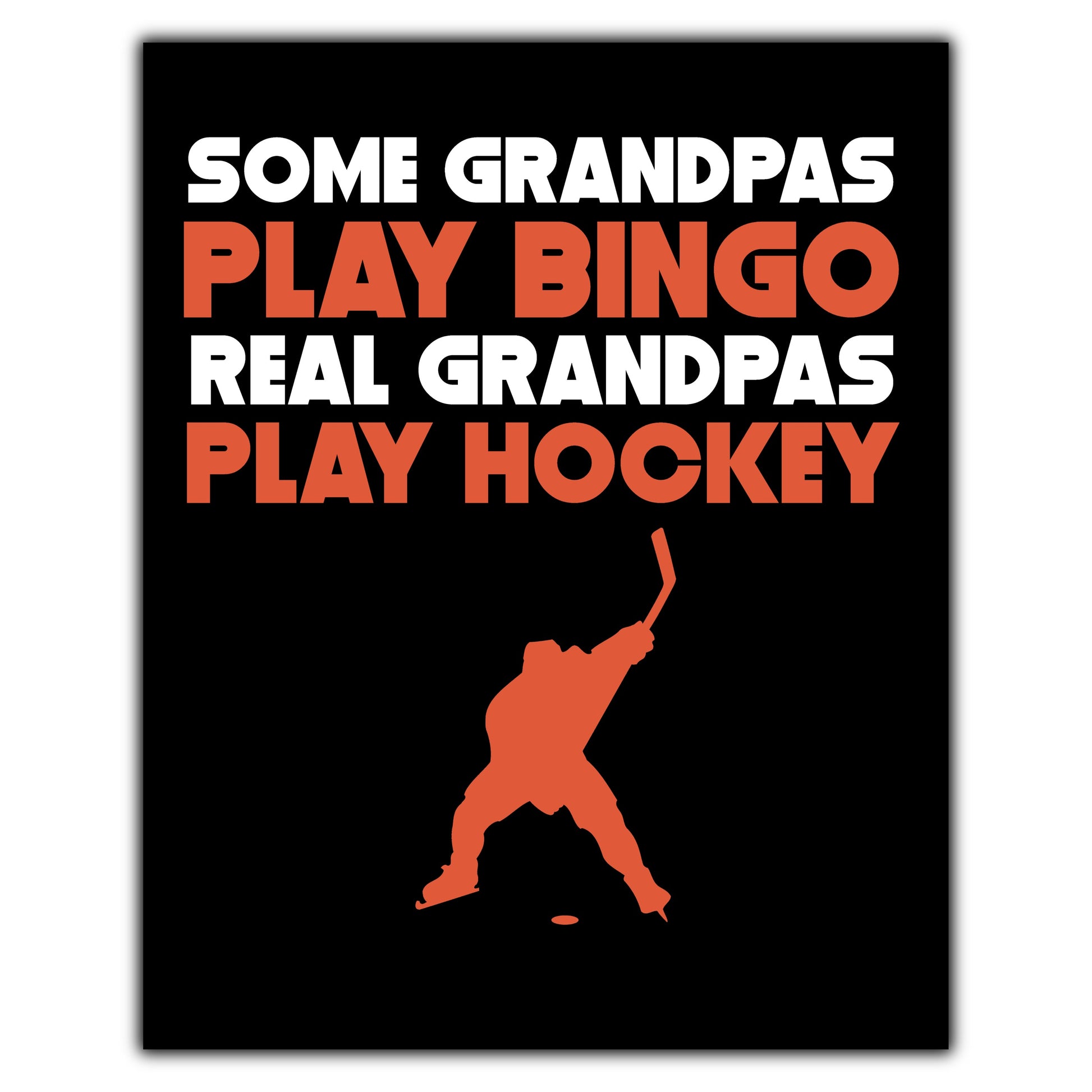 Some Grandpas Play Bingo Real Grandpas Play Hockey 8"x10" Wall Art Print