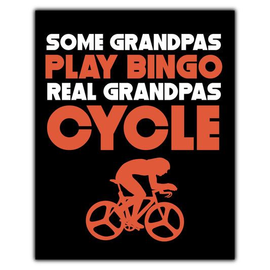 Some Grandpas Play Bingo Real Grandpas Cycle 8"x10" Wall Art Print
