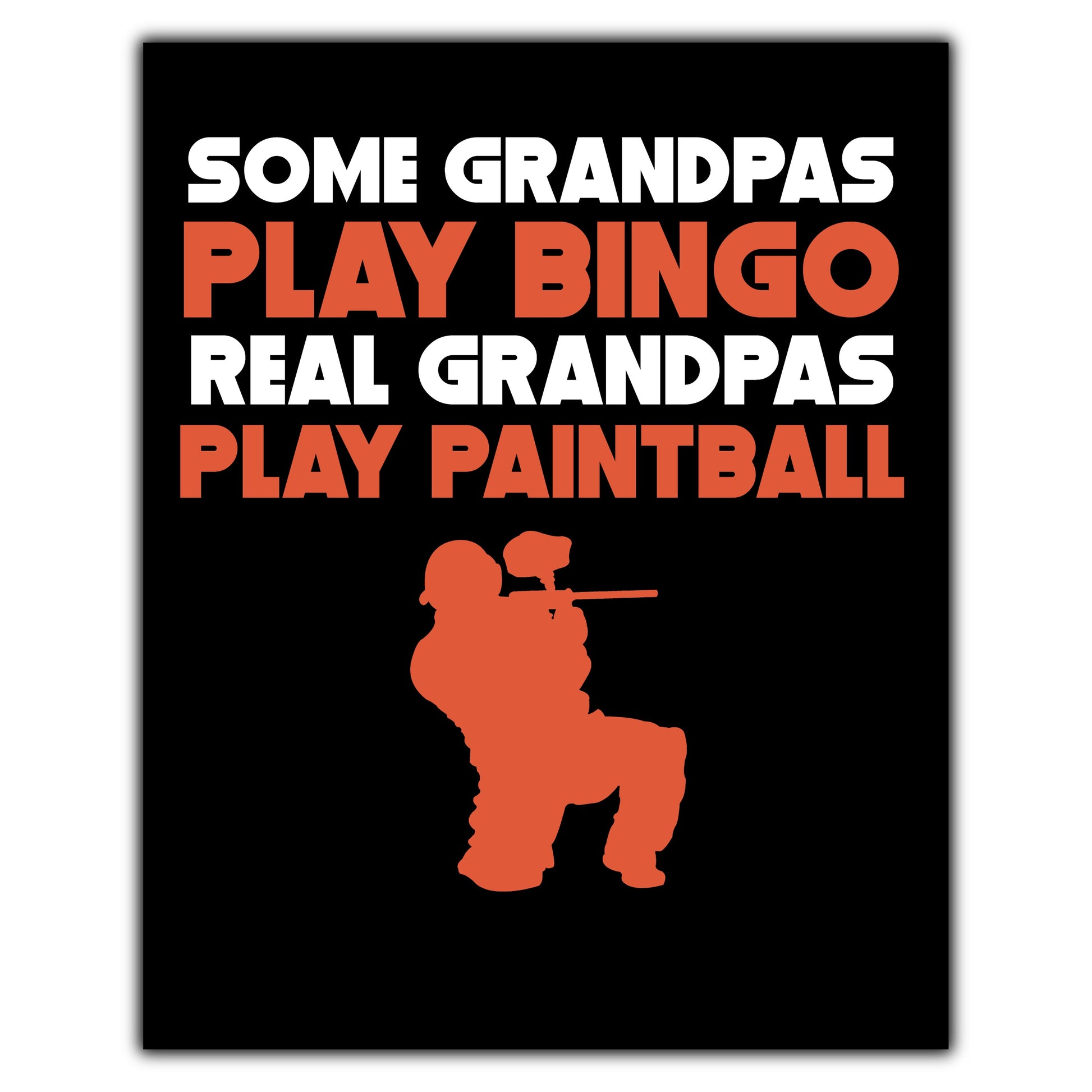 Some Grandpas Play Bingo Real Grandpas Play Paintball 8"x10" Wall Art Print