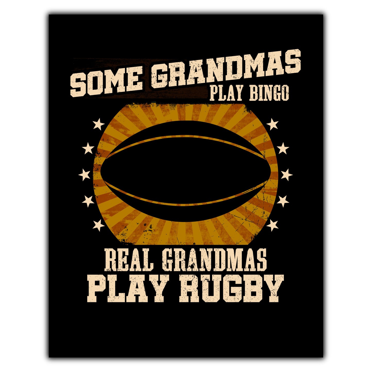 Some Grandmas Play Bingo Real Grandmas Play Rugby Funny 8"x10" Wall Art Print