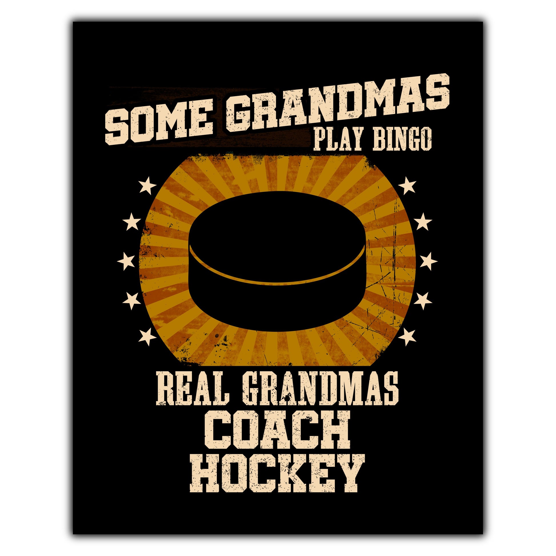 Some Grandmas Play Bingo Real Grandmas Coach Hockey Funny 8"x10" Wall Art Print