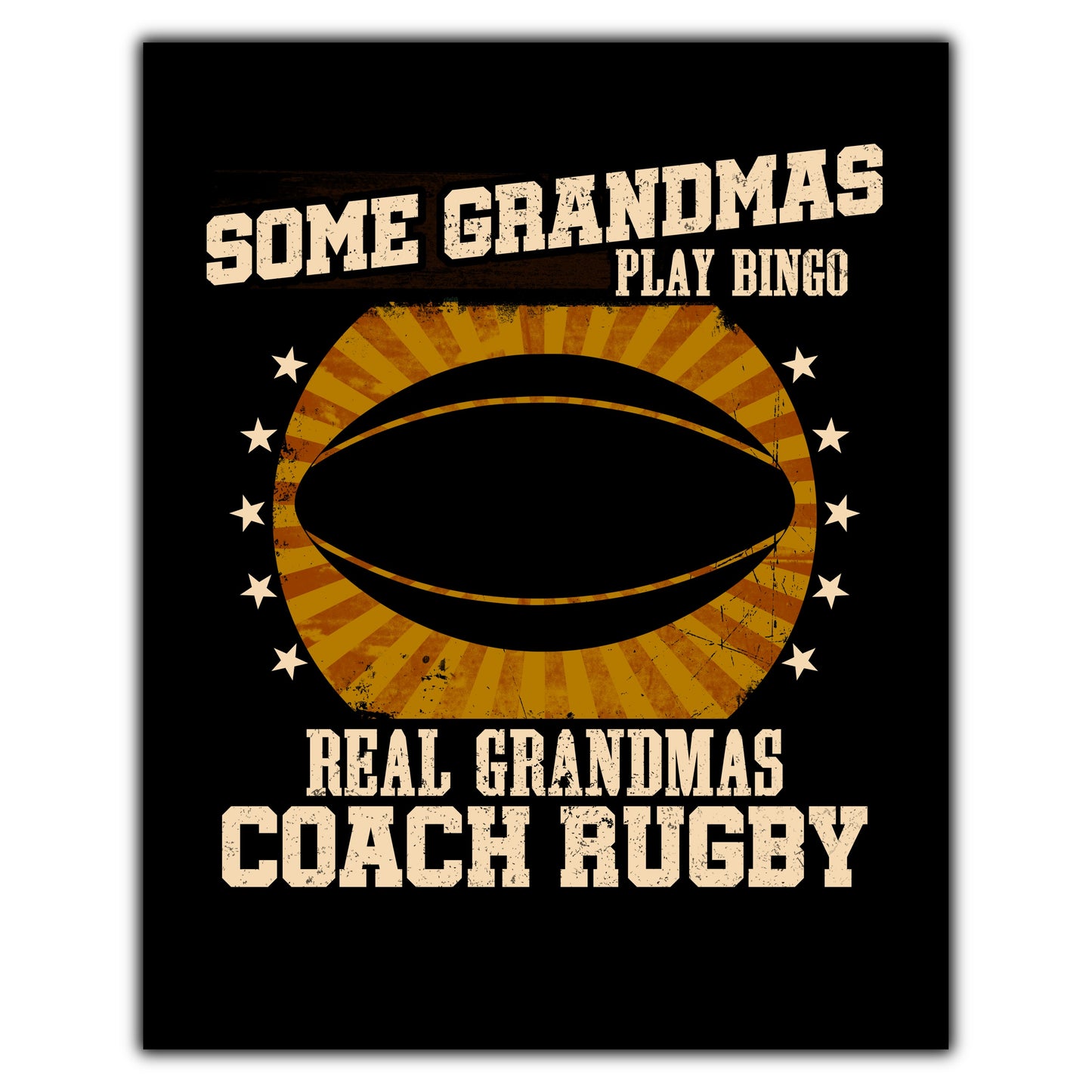 Some Grandmas Play Bingo Real Grandmas Coach Rugby Funny 8"x10" Wall Art Print
