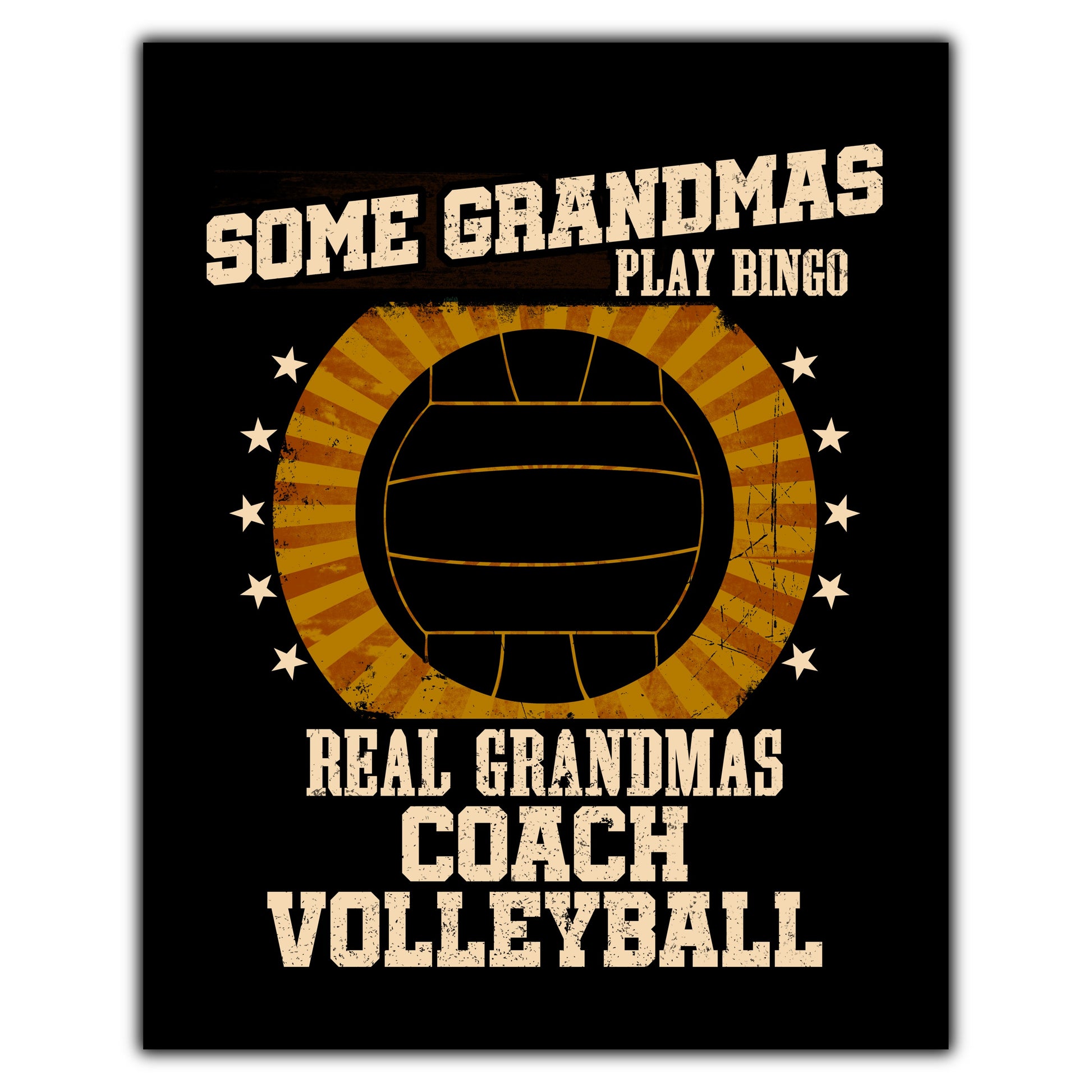 Some Grandmas Play Bingo Real Grandmas Coach Volleyball Funny 8"x10" Wall Art Print