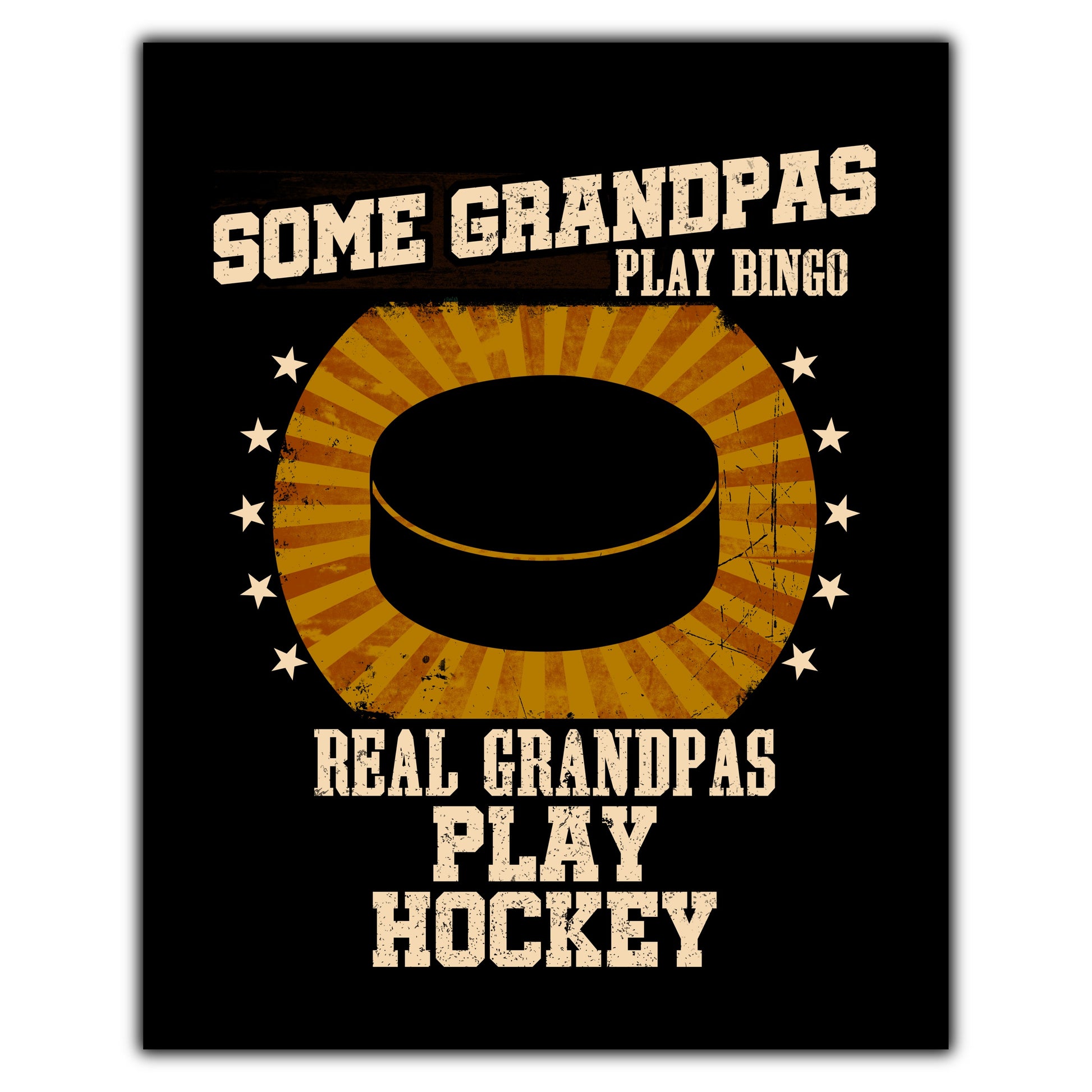 Some Grandpas Play Bingo Real Grandpas Play Hockey Funny 8"x10" Wall Art Print