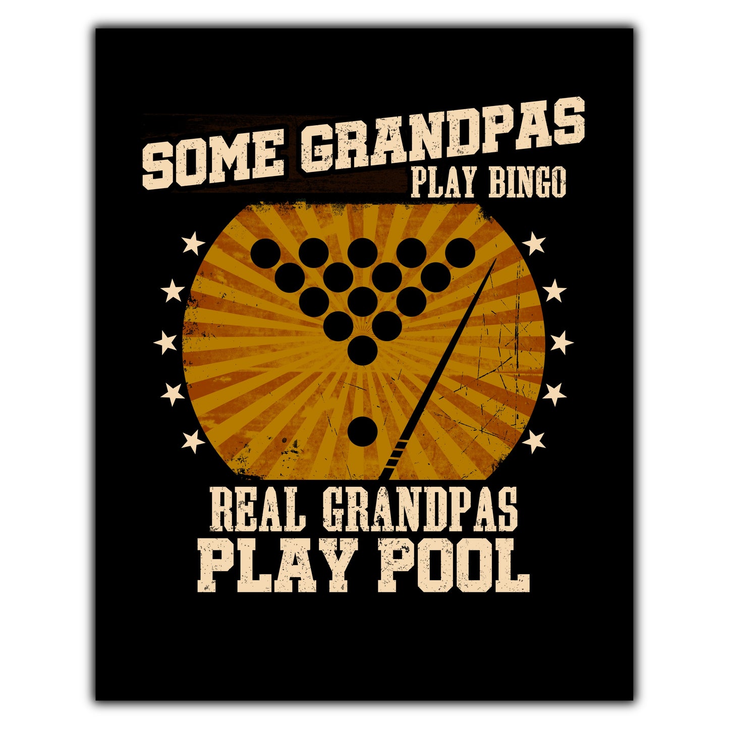 Some Grandpas Play Bingo Real Grandpas Play Pool Funny 8"x10" Wall Art Print