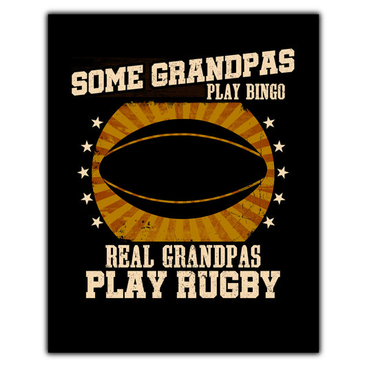 Some Grandpas Play Bingo Real Grandpas Play Rugby Funny 8"x10" Wall Art Print