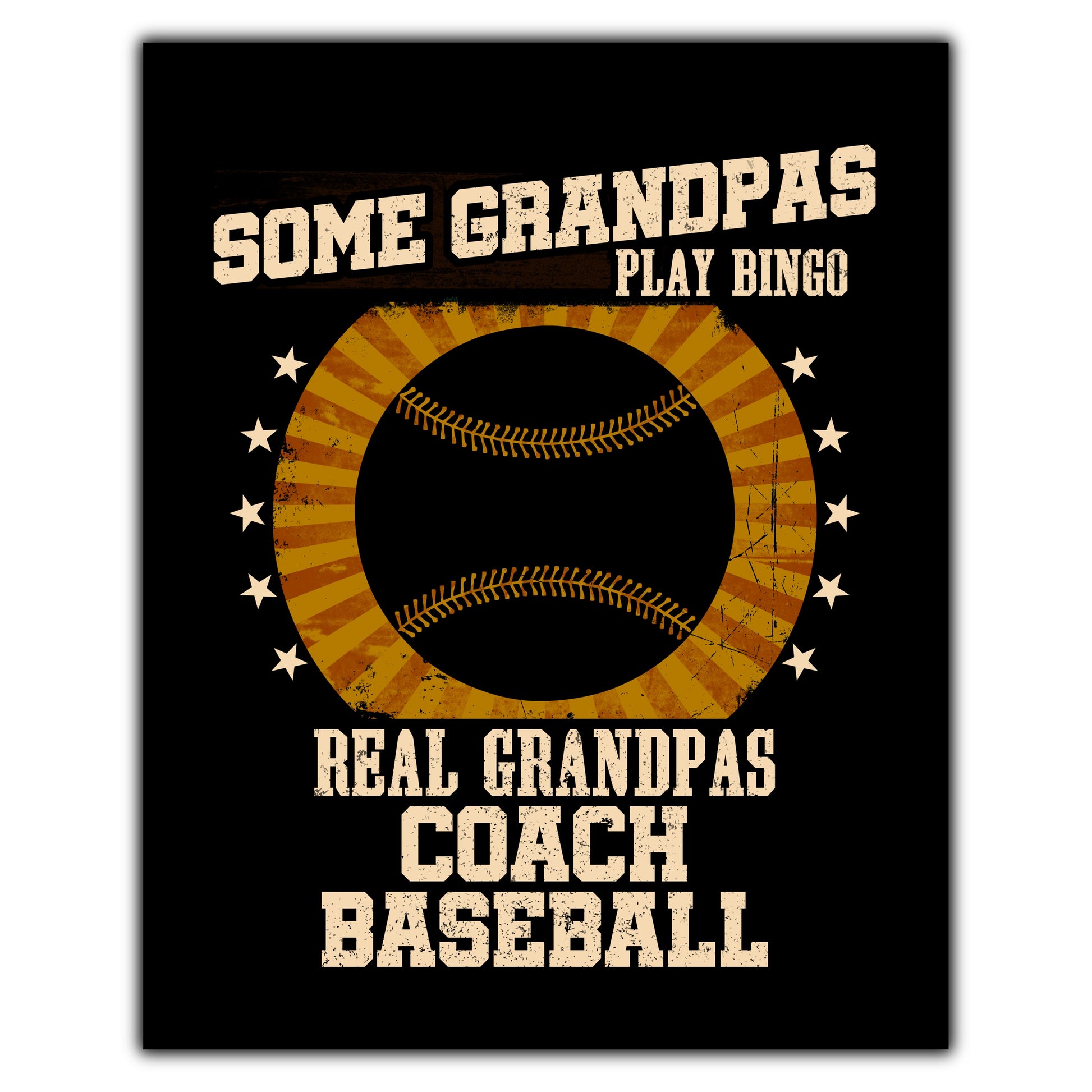 Some Grandpas Play Bingo Real Grandpas Coach Baseball Funny 8"x10" Wall Art Print
