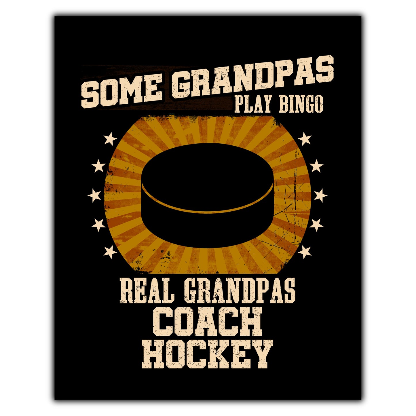 Some Grandpas Play Bingo Real Grandpas Coach Hockey Funny 8"x10" Wall Art Print