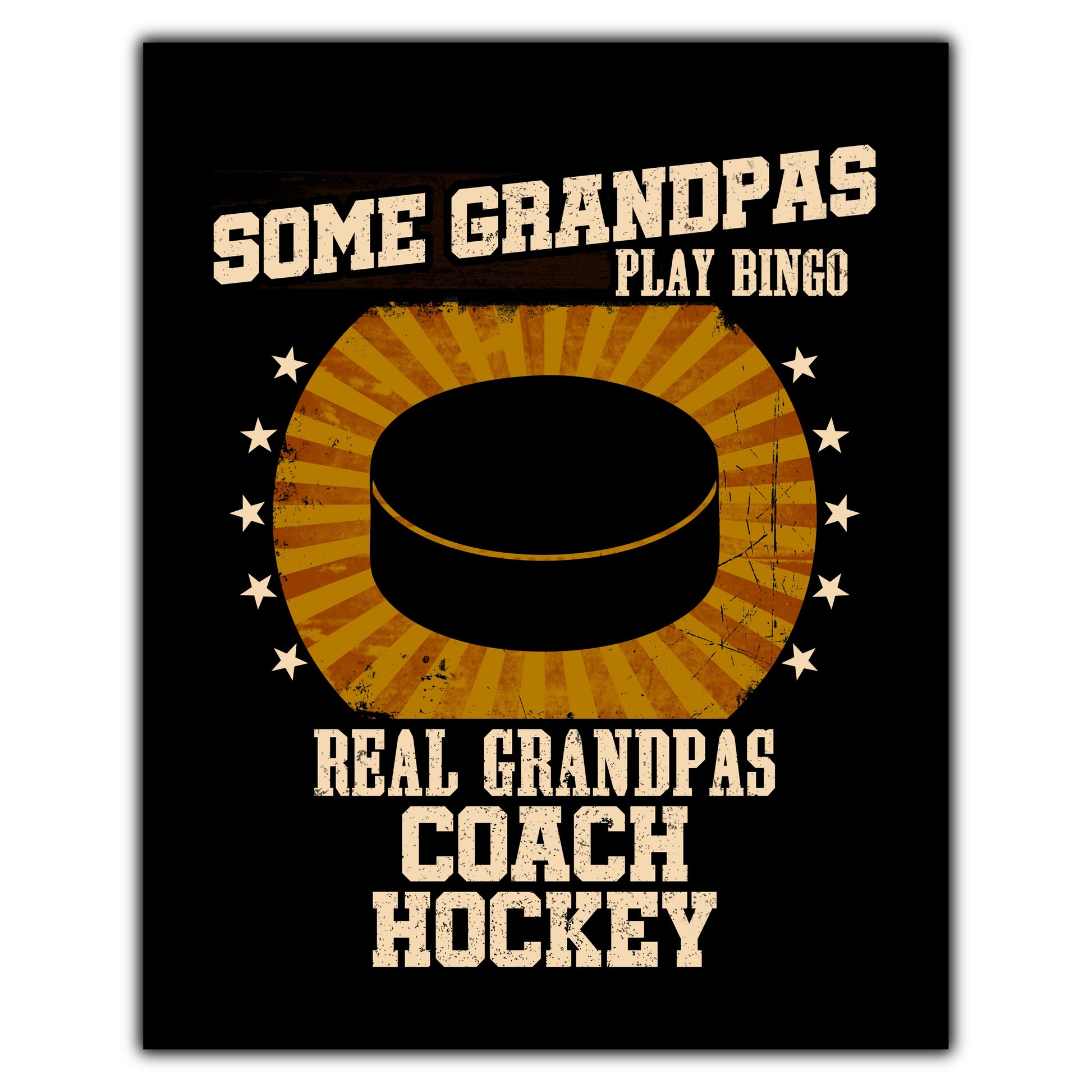 Some Grandpas Play Bingo Real Grandpas Coach Hockey Funny 8"x10" Wall Art Print