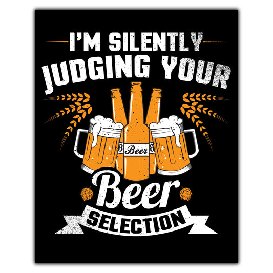 I'm Silently Judging Your Beer Selection Funny Craft Beer 8"x10" Wall Art Print