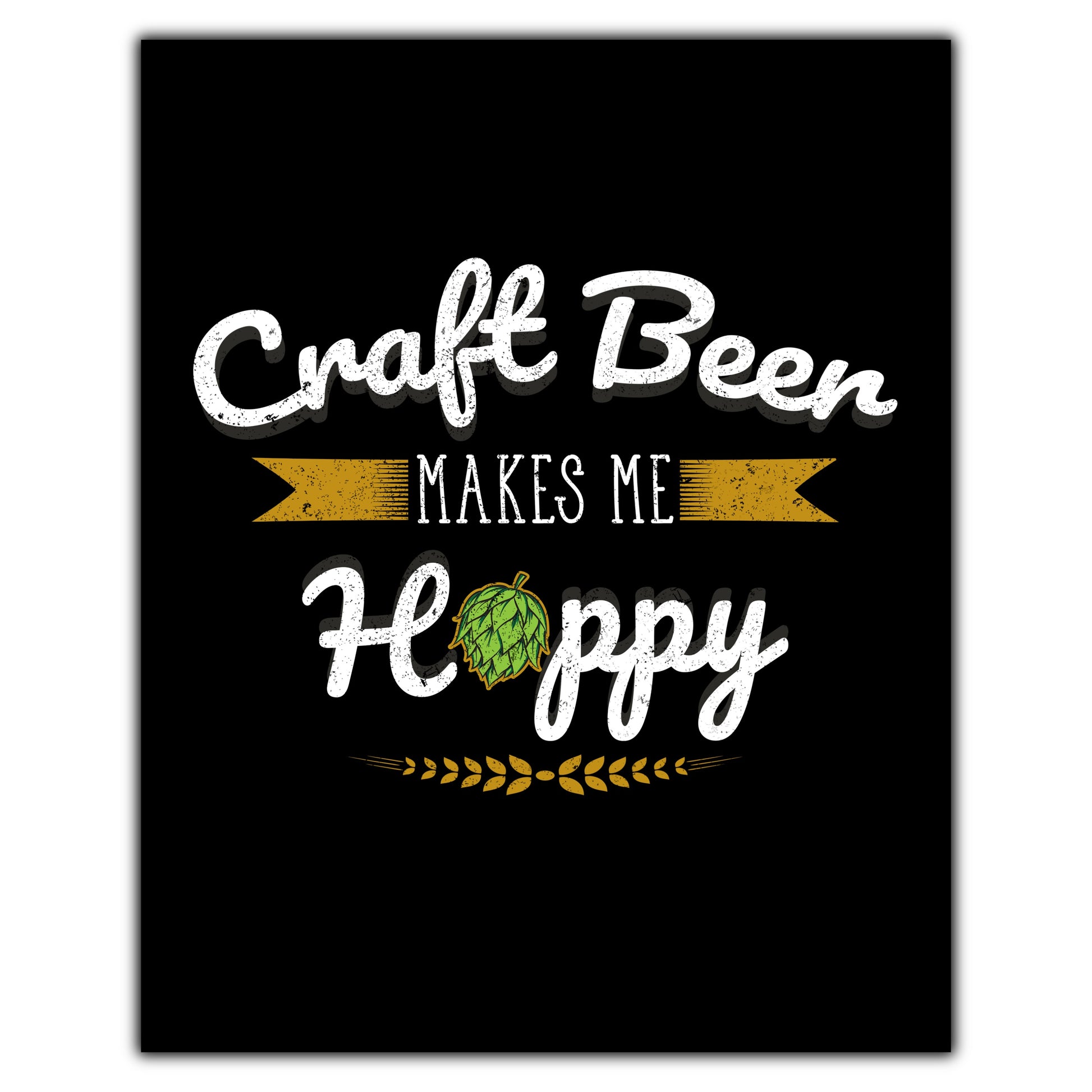 Craft Beer Makes Me Hoppy Funny Beer Snob 8"x10" Wall Art Print
