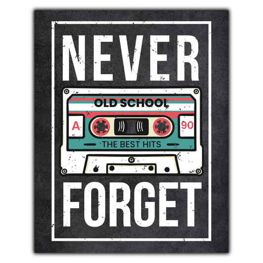 Never Forget Cassette Tape Funny 1990's Retro 8"x10" Wall Art Print