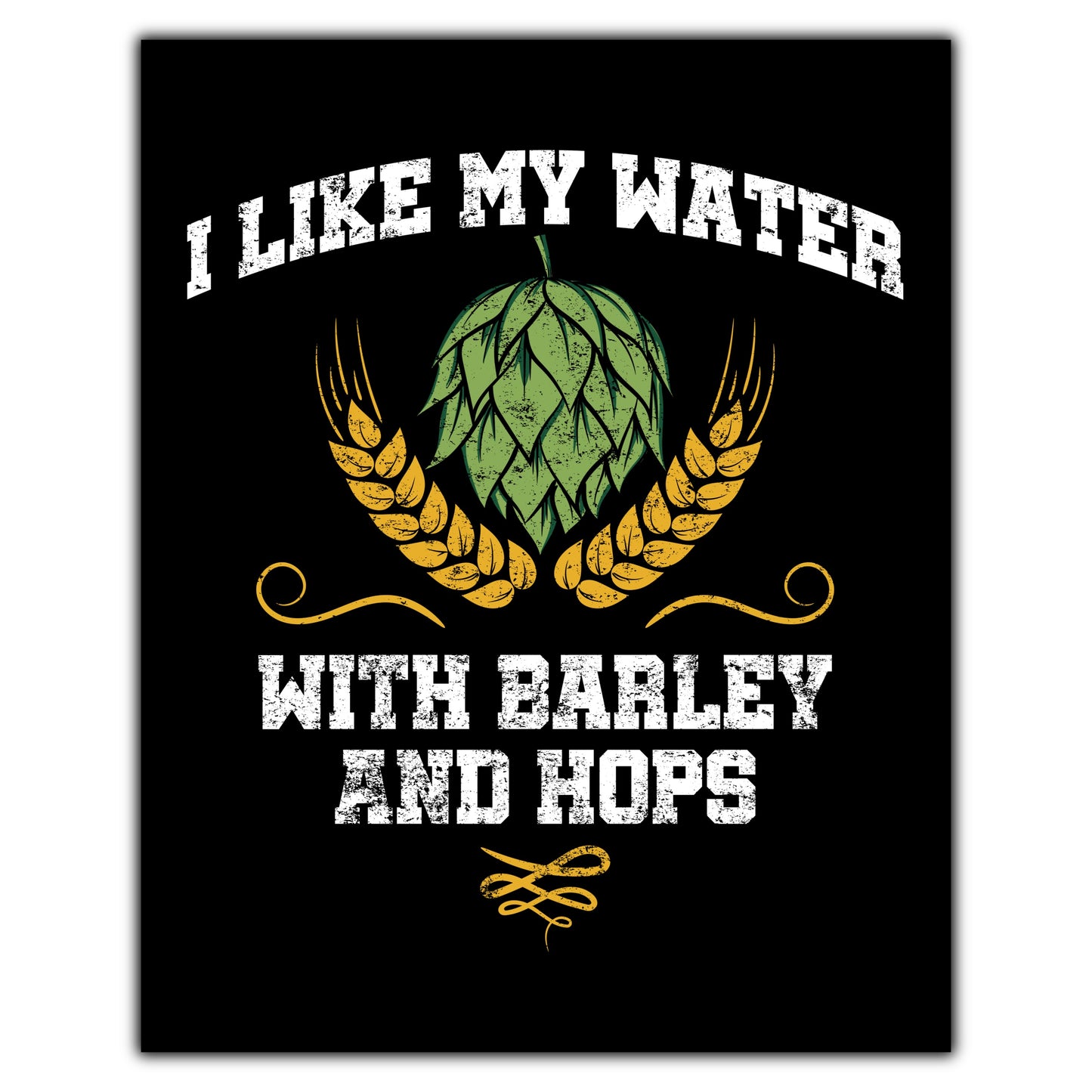 I Like My Water With Barley And Hops Funny Craft Beer  8"x10" Wall Art Print Home Bar