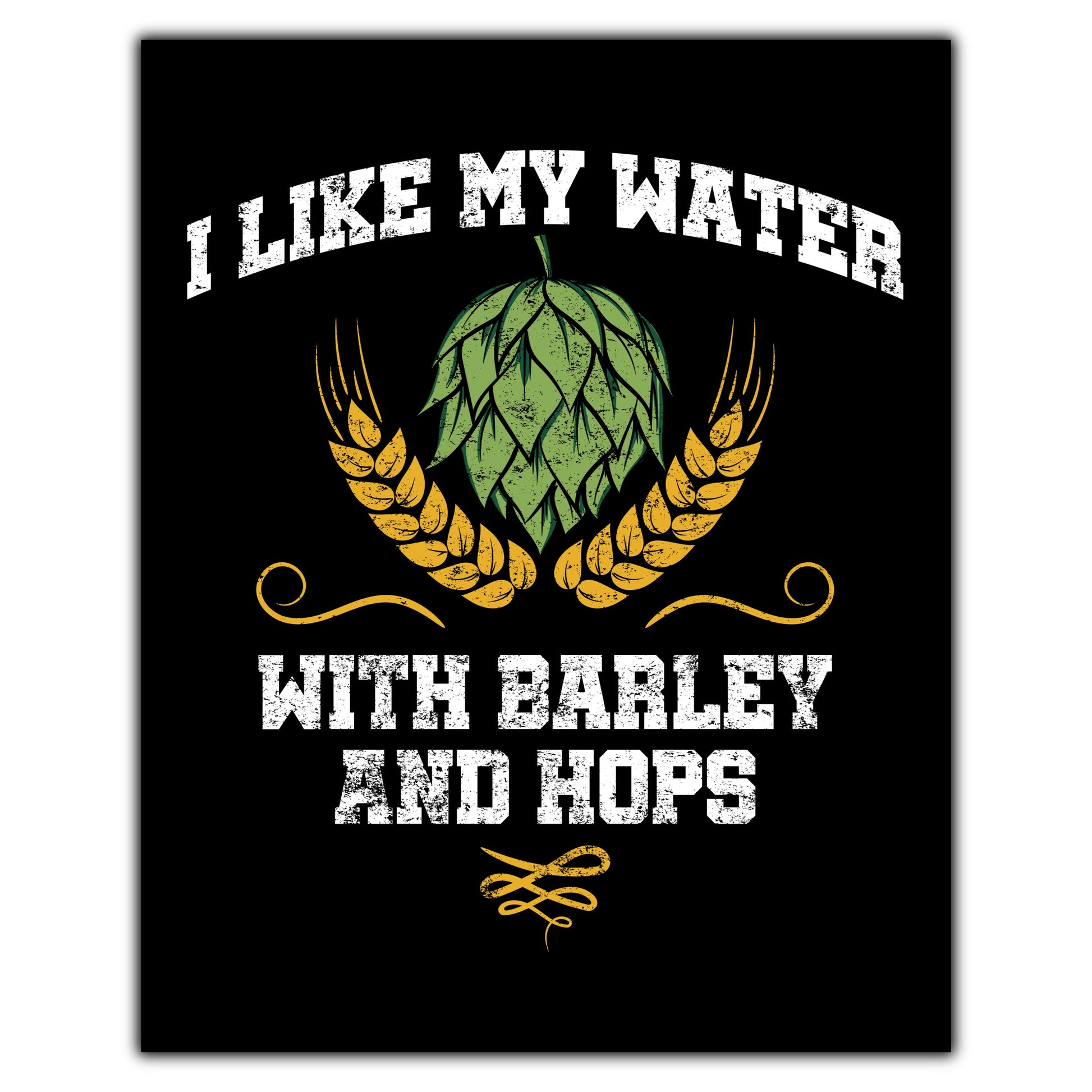 I Like My Water With Barley And Hops Funny Craft Beer  8"x10" Wall Art Print Home Bar