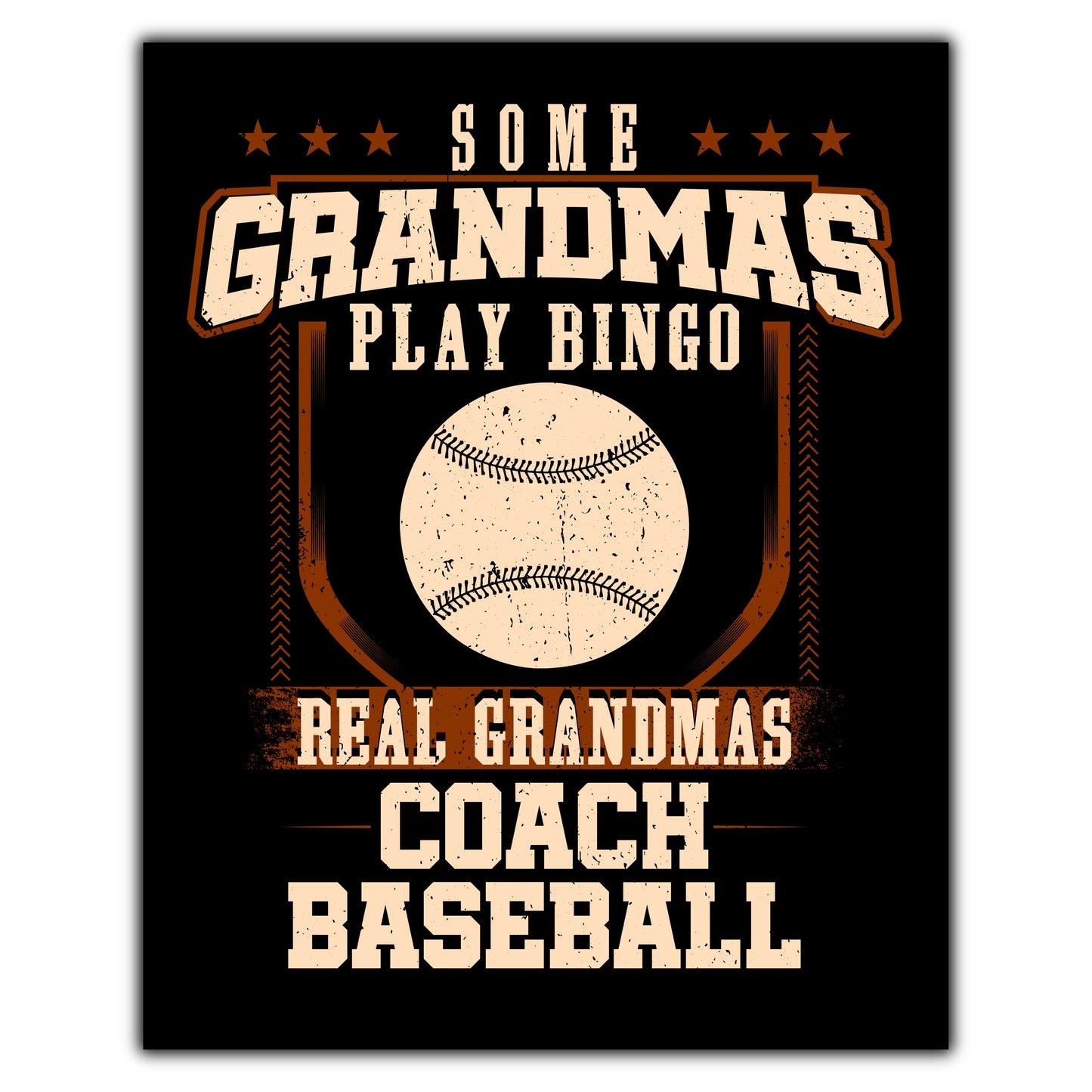 Some Grandmas Play Bingo Real Grandmas Coach Baseball  8"x10" Wall Art Print