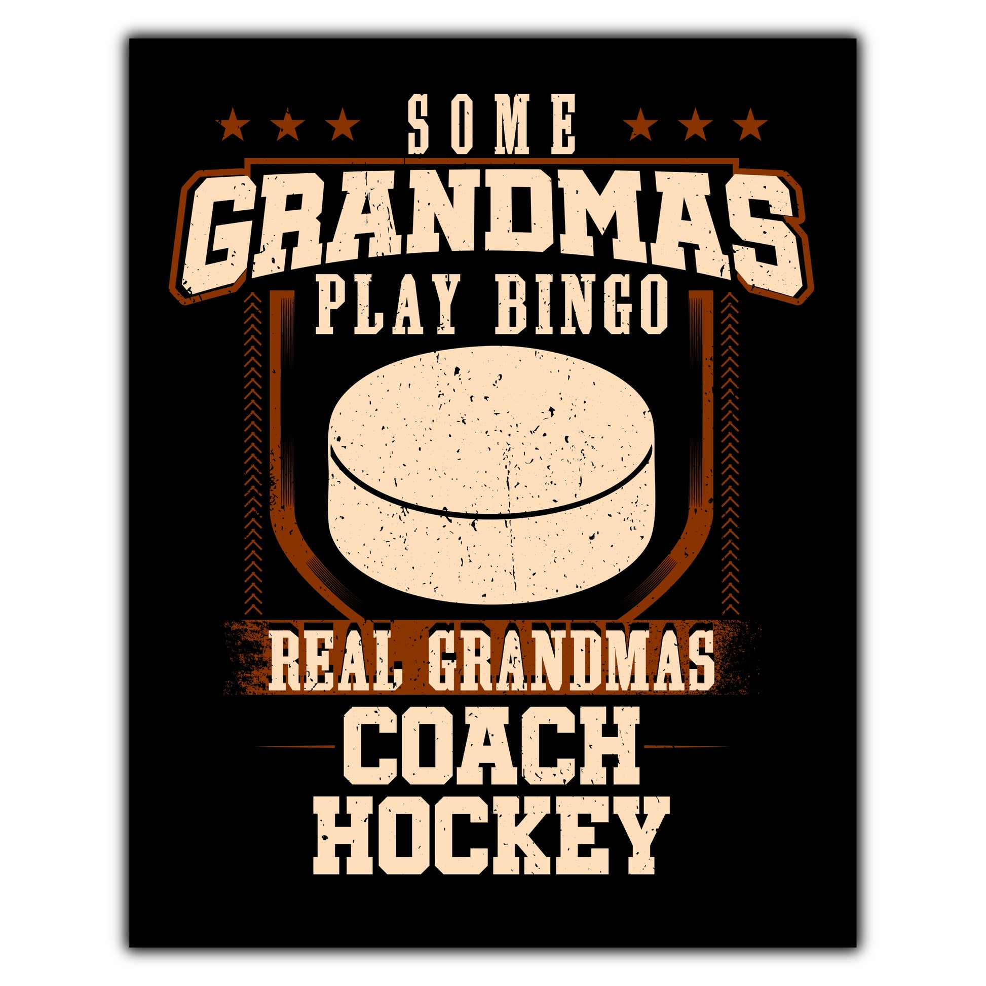 Some Grandmas Play Bingo Real Grandmas Coach Hockey  8"x10" Wall Art Print