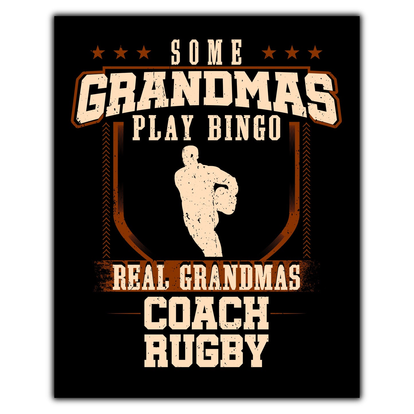 Some Grandmas Play Bingo Real Grandmas Coach Rugby  8"x10" Wall Art Print