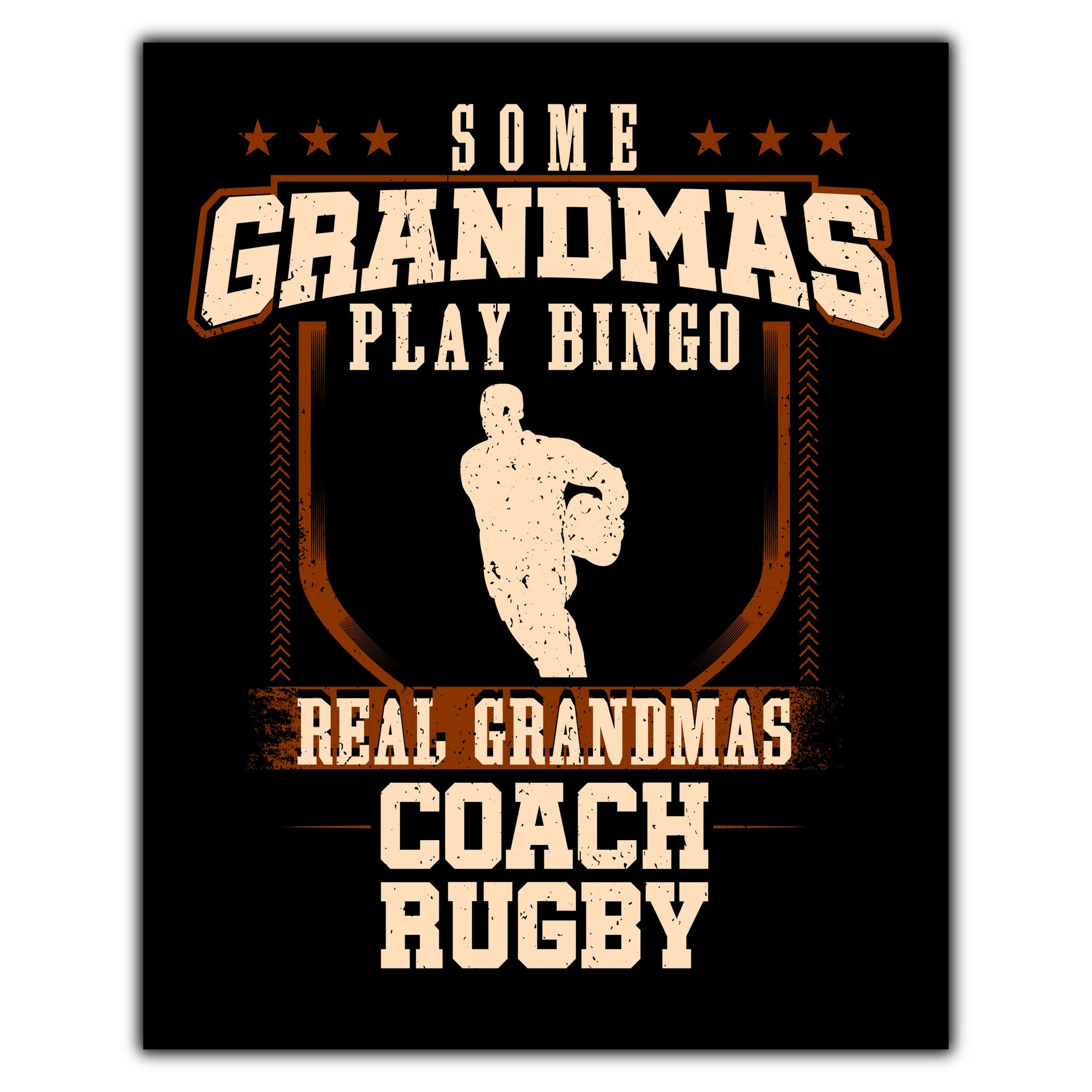 Some Grandmas Play Bingo Real Grandmas Coach Rugby  8"x10" Wall Art Print