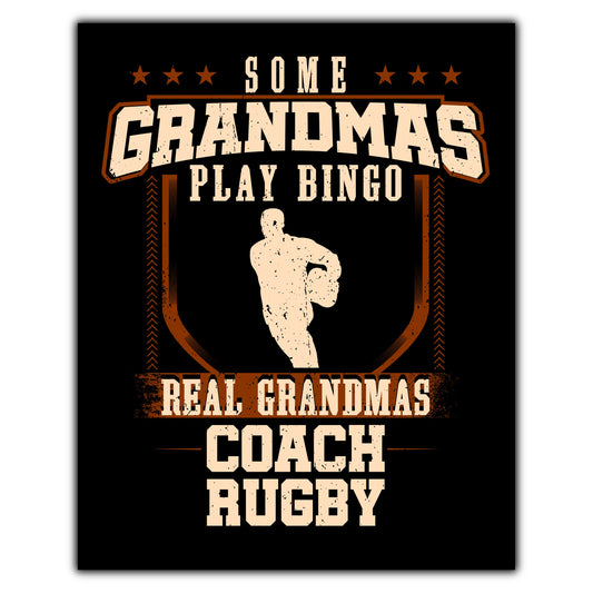 Some Grandmas Play Bingo Real Grandmas Coach Rugby  8"x10" Wall Art Print