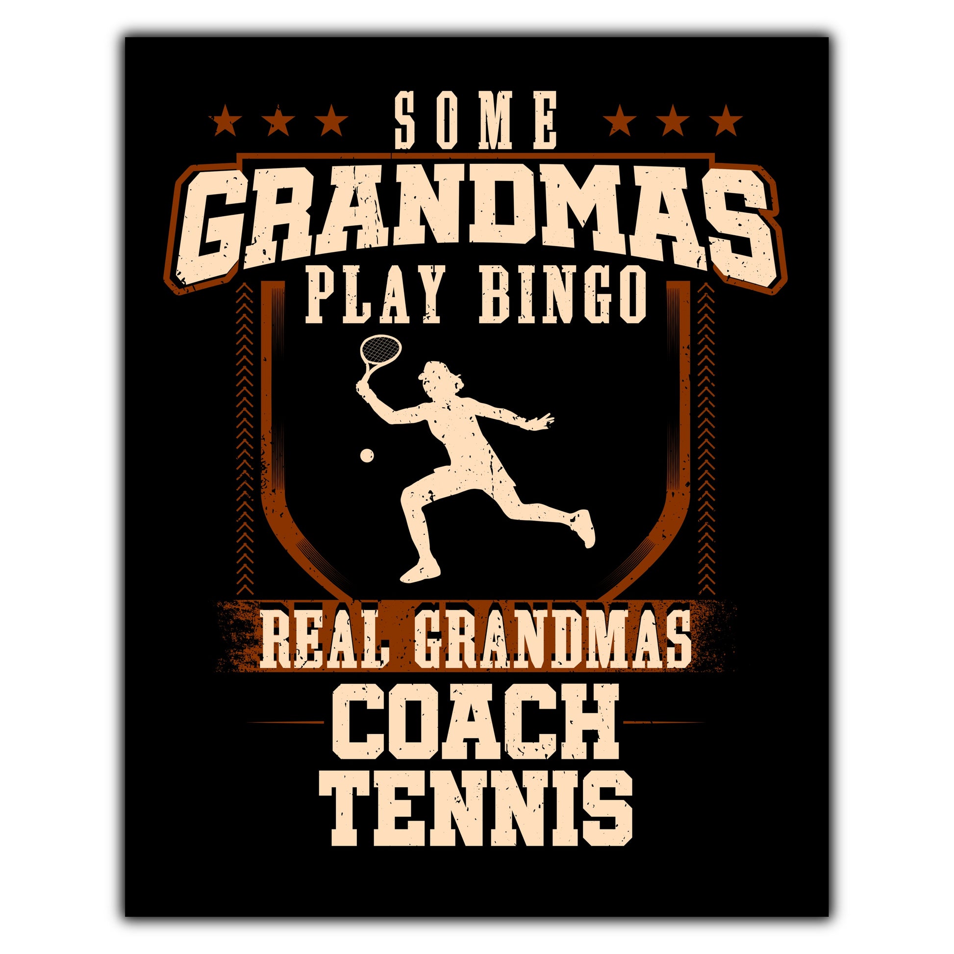 Some Grandmas Play Bingo Real Grandmas Coach Tennis  8"x10" Wall Art Print