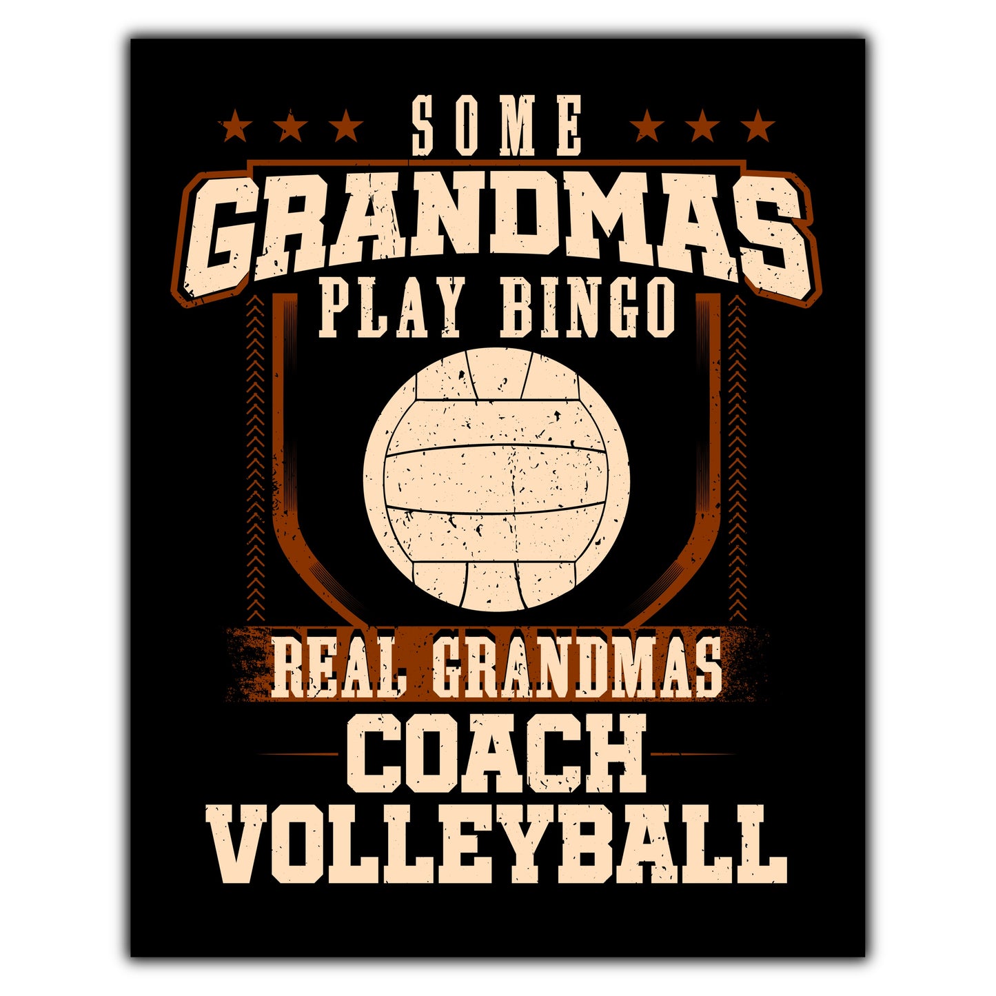 Some Grandmas Play Bingo Real Grandmas Coach Volleyball  8"x10" Wall Art Print