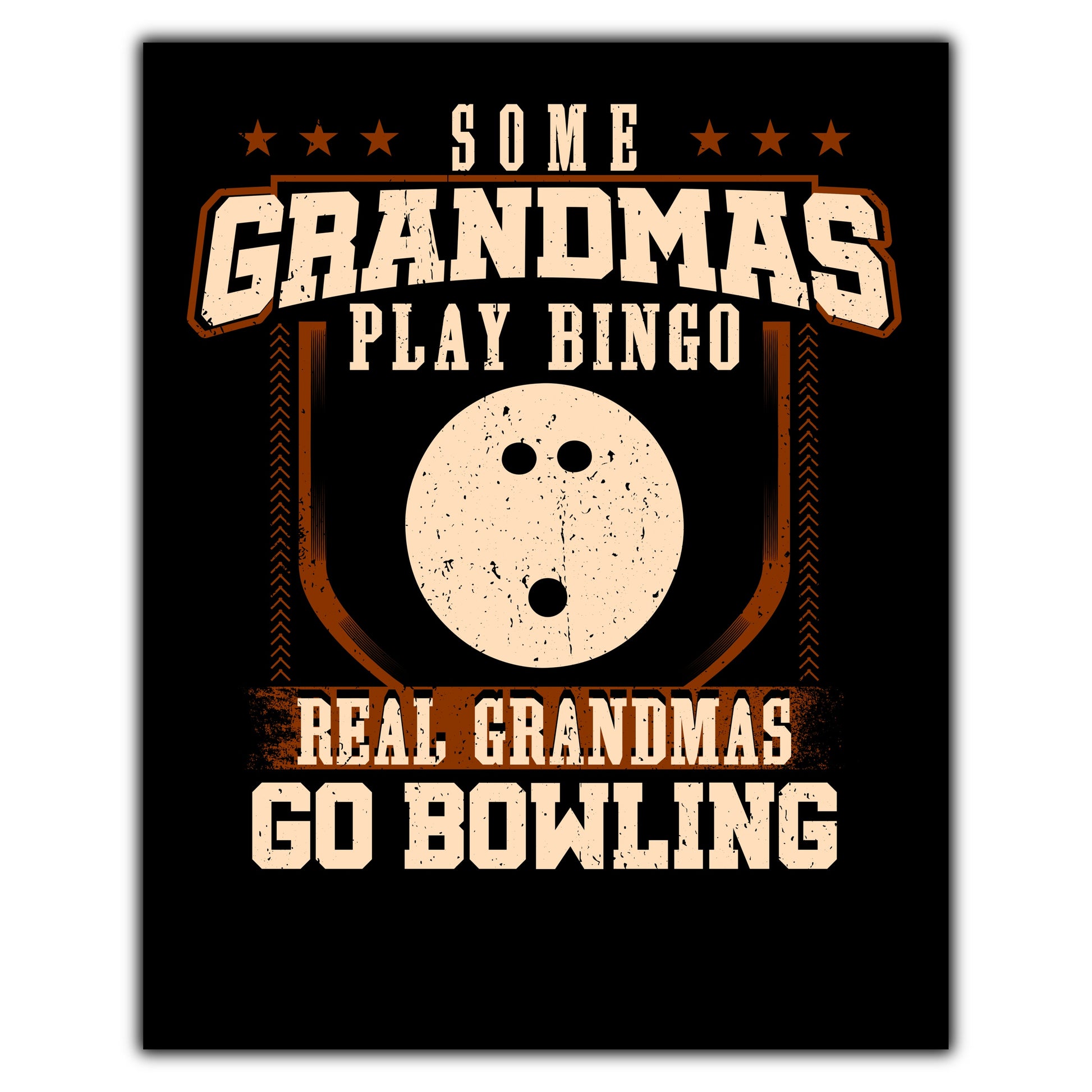 Some Grandmas Play Bingo Real Grandmas Go Bowling  8"x10" Wall Art Print