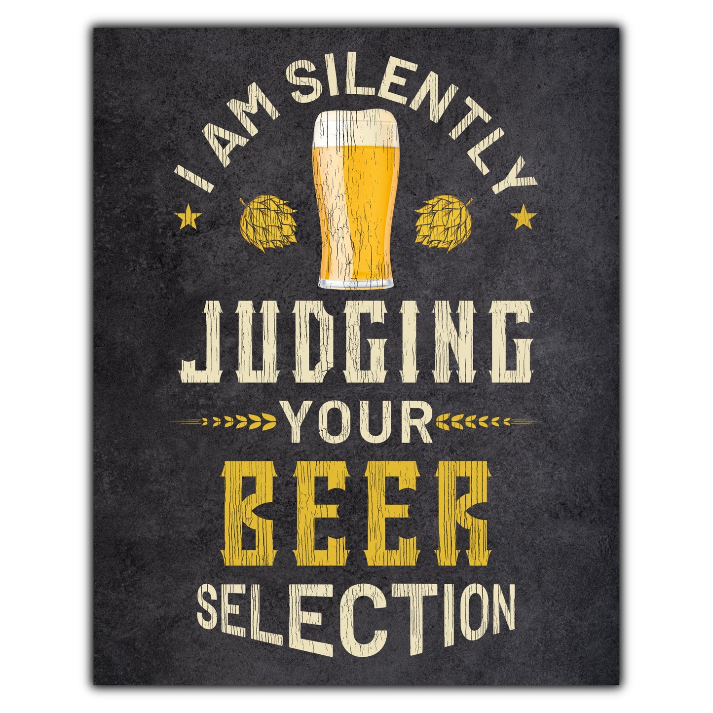 I Am Silently Judging Your Beer Selection Funny Craft Beer 8"x10" Wall Art Print