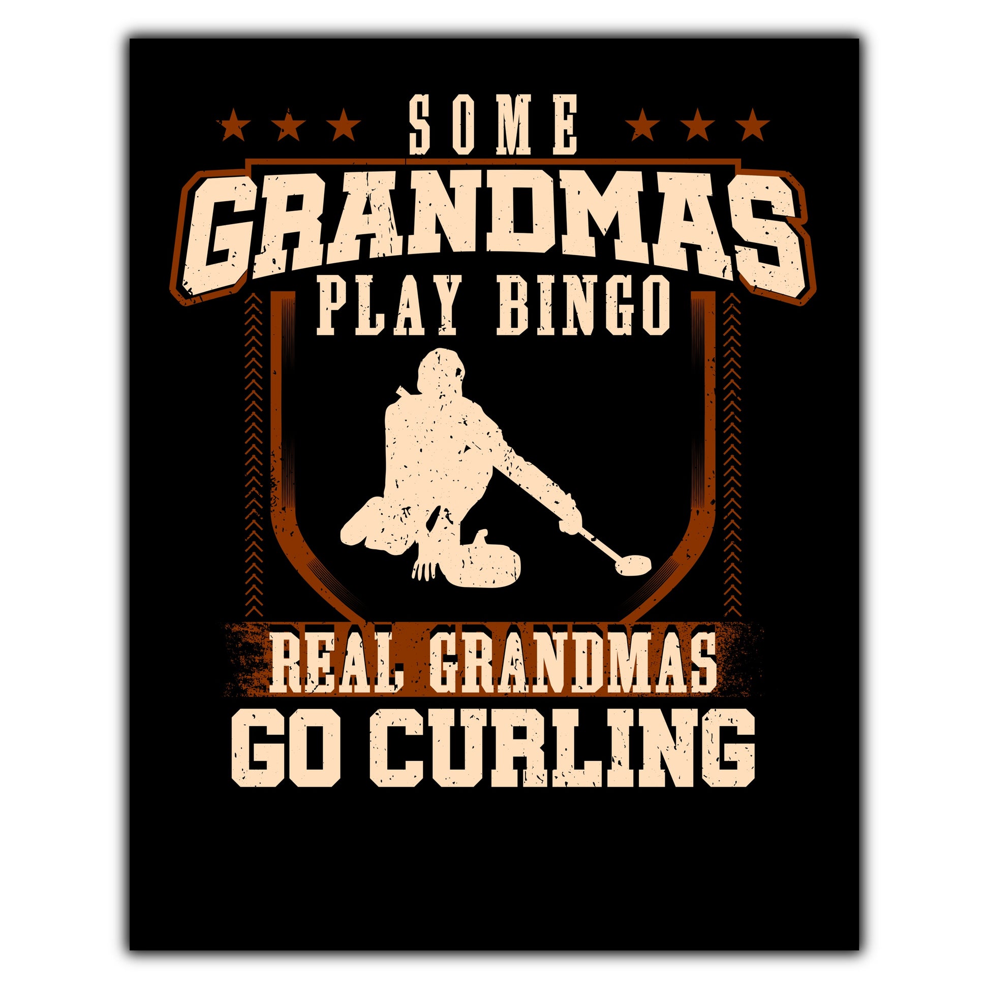 Some Grandmas Play Bingo Real Grandmas Go Curling  8"x10" Wall Art Print