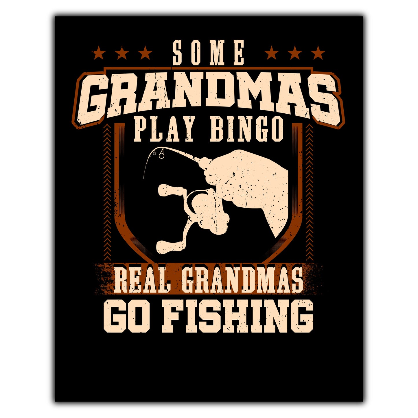 Some Grandmas Play Bingo Real Grandmas Go Fishing  8"x10" Wall Art Print