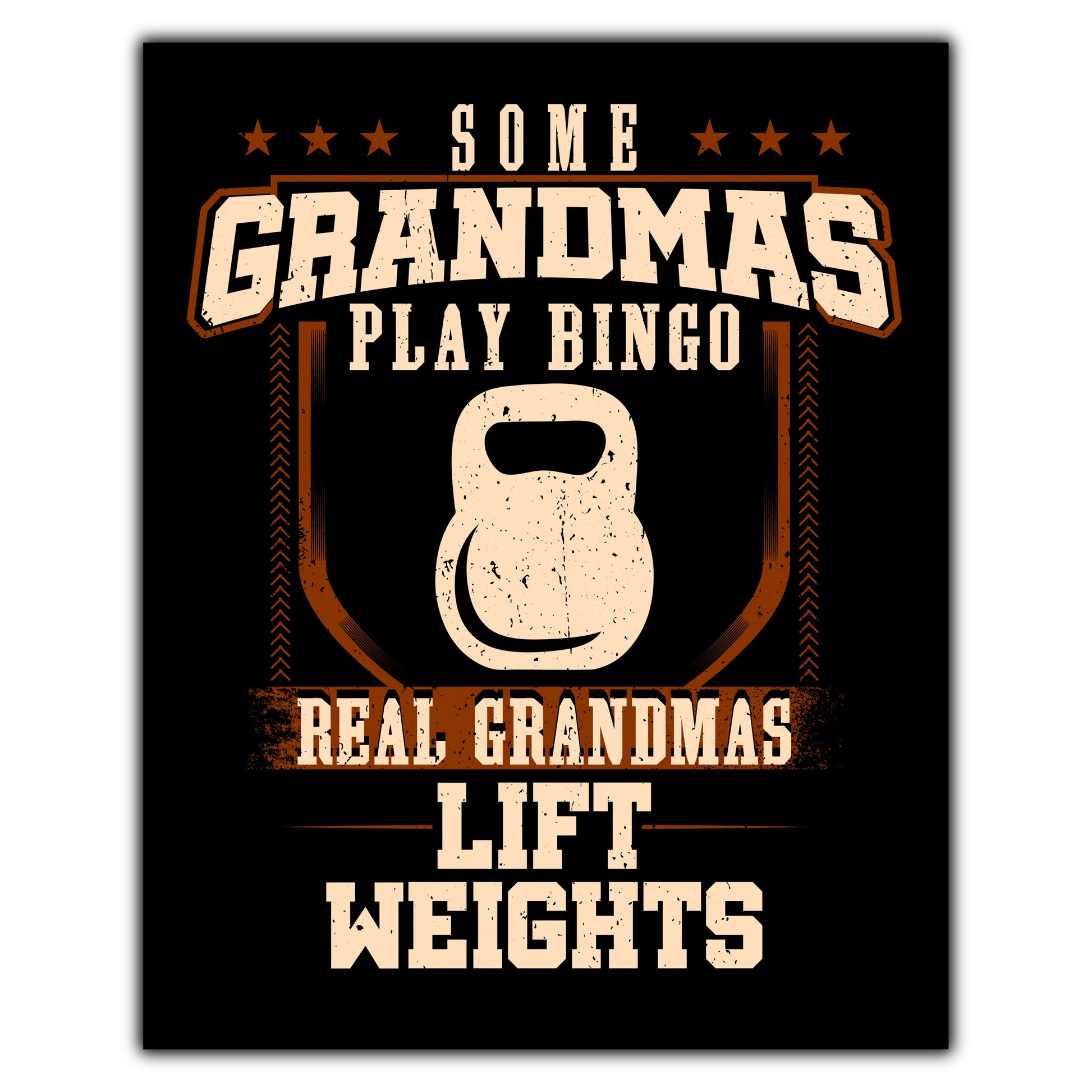 Some Grandmas Play Bingo Real Grandmas Lift Weights  8"x10" Wall Art Print
