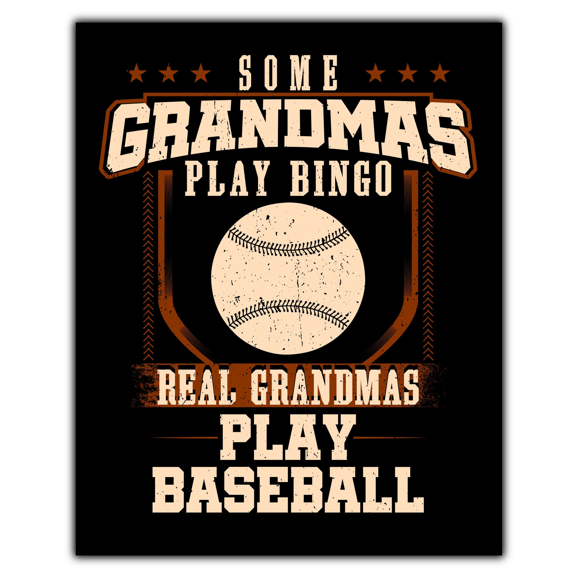 Some Grandmas Play Bingo Real Grandmas Play Baseball  8"x10" Wall Art Print