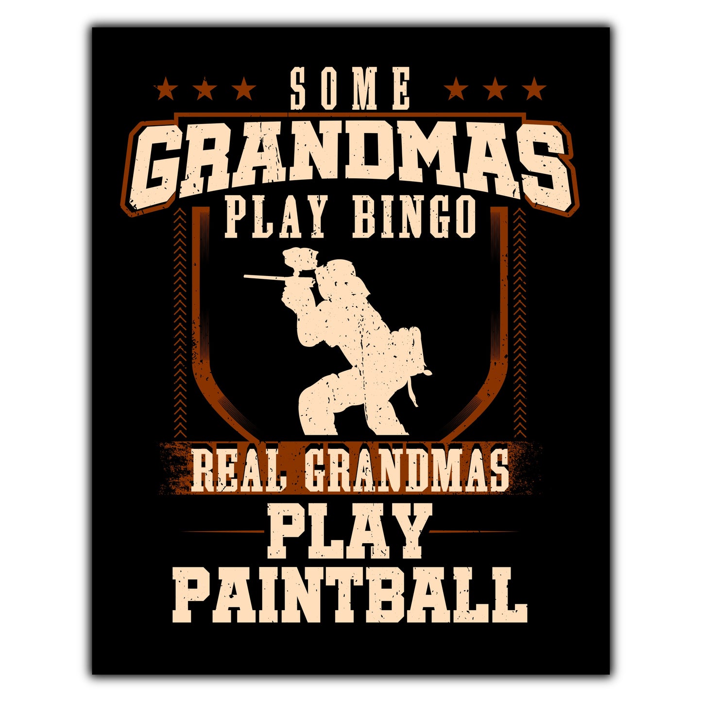 Some Grandmas Play Bingo Real Grandmas Play Paintball  8"x10" Wall Art Print