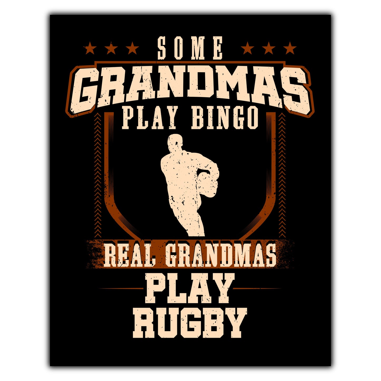Some Grandmas Play Bingo Real Grandmas Play Rugby  8"x10" Wall Art Print