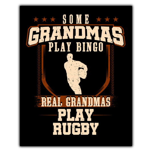 Some Grandmas Play Bingo Real Grandmas Play Rugby  8"x10" Wall Art Print