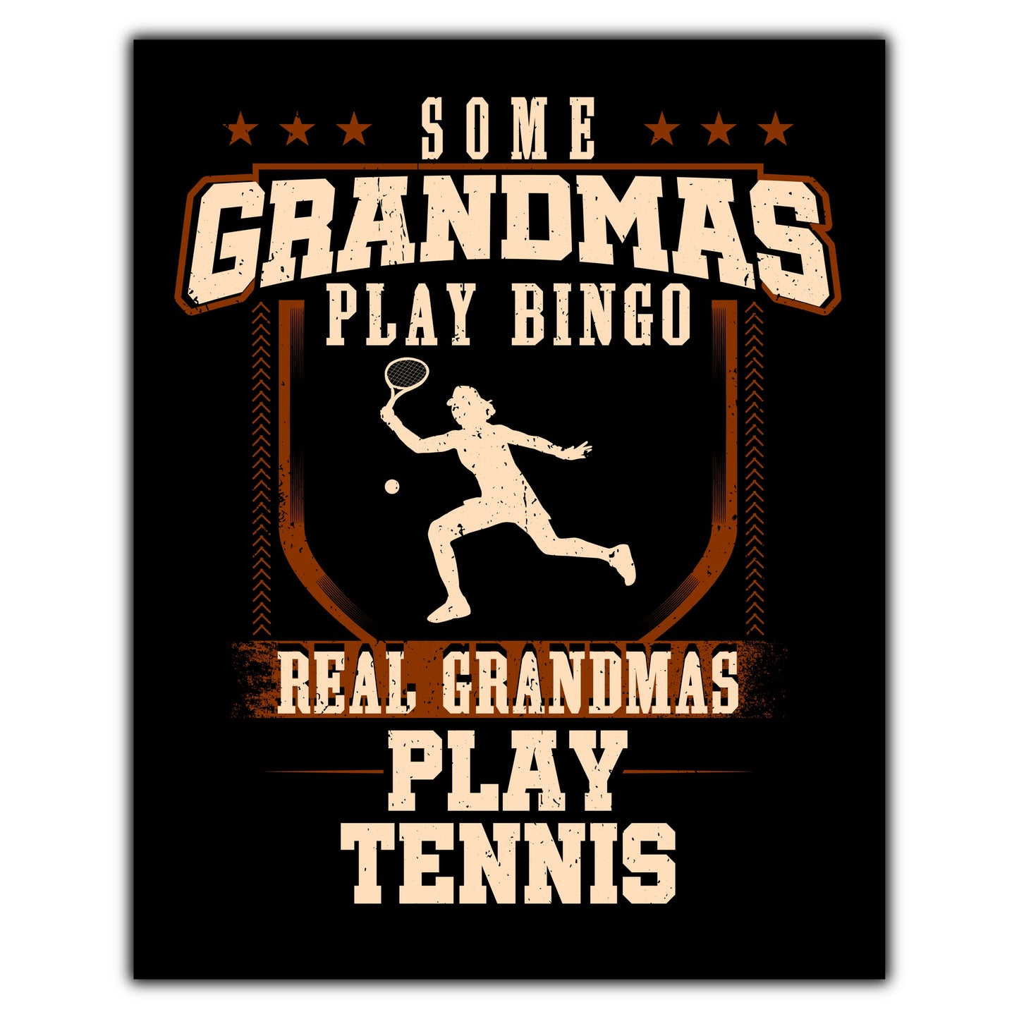 Some Grandmas Play Bingo Real Grandmas Play Tennis  8"x10" Wall Art Print