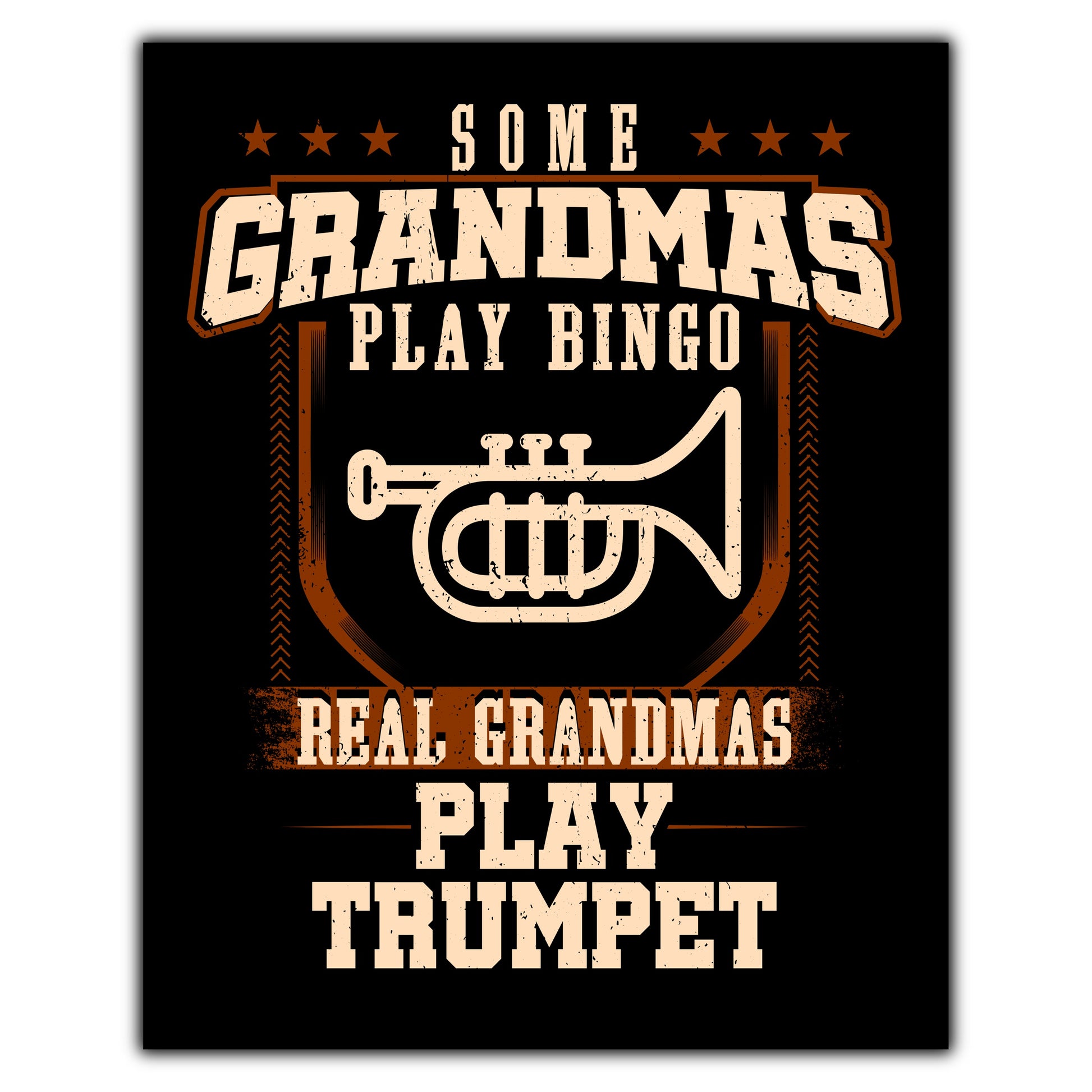 Some Grandmas Play Bingo Real Grandmas Play Trumpet  8"x10" Wall Art Print