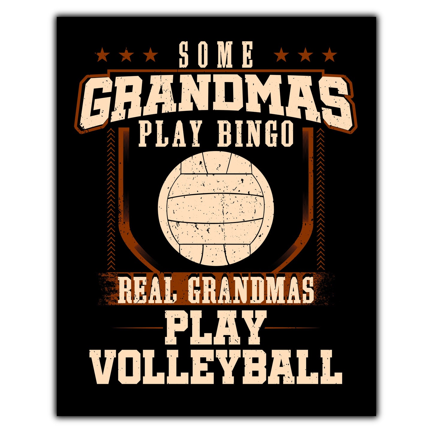 Some Grandmas Play Bingo Real Grandmas Play Volleyball  8"x10" Wall Art Print