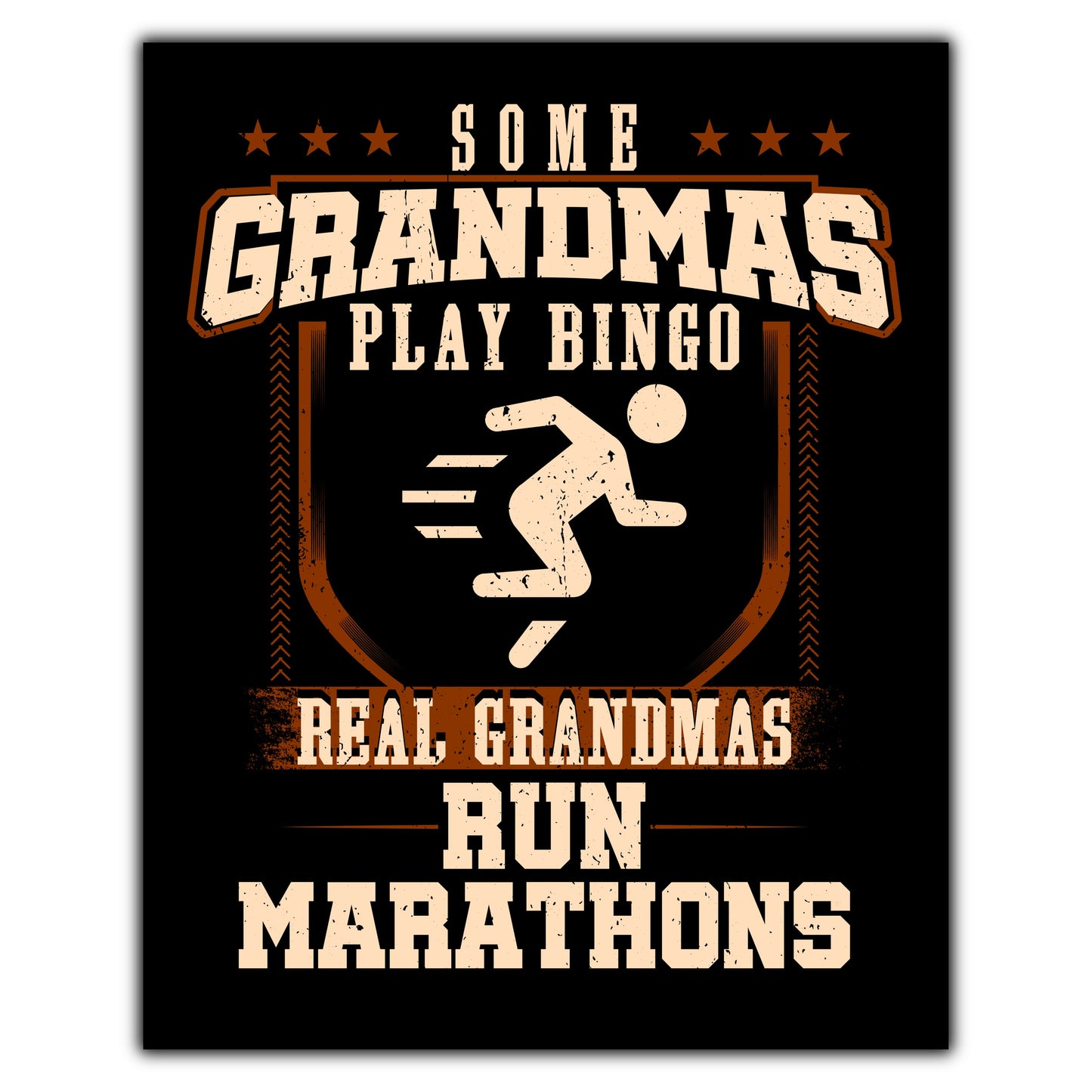 Some Grandmas Play Bingo Real Grandmas Run Marathons  8"x10" Wall Art Print