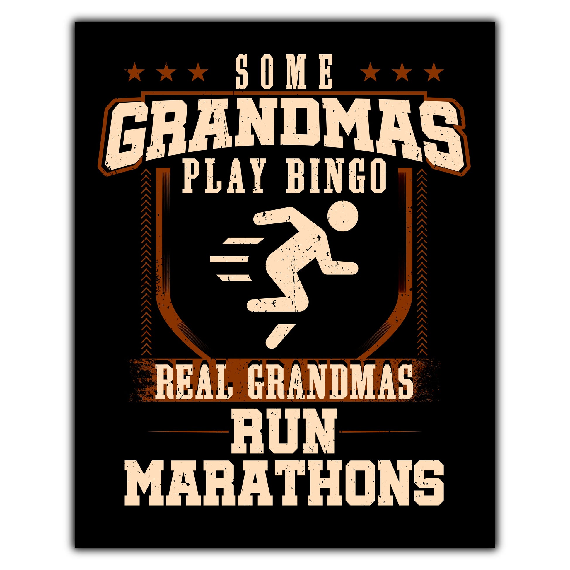 Some Grandmas Play Bingo Real Grandmas Run Marathons  8"x10" Wall Art Print