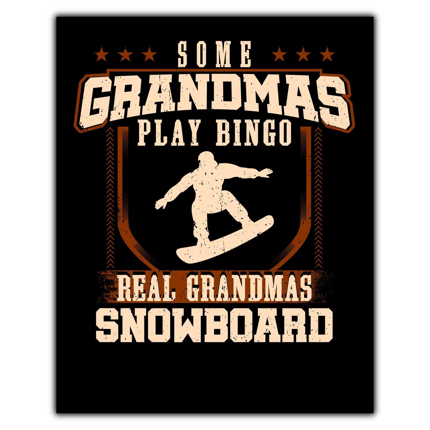 Some Grandmas Play Bingo Real Grandmas Snowboard  8"x10" Wall Art Print