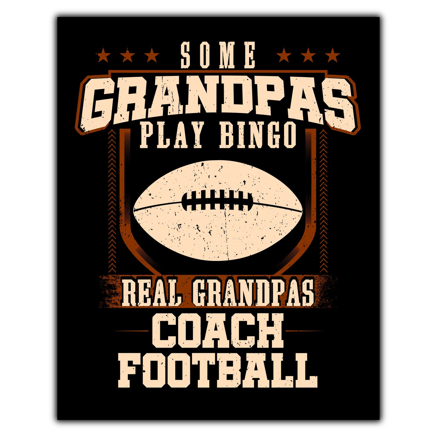Some Grandpas Play Bingo Real Grandpas Coach Football  8"x10" Wall Art Print
