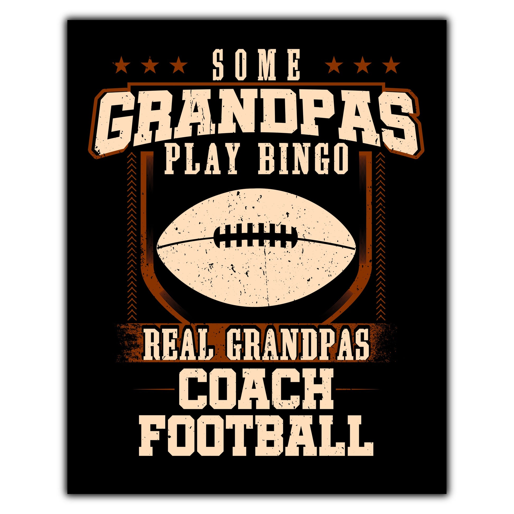 Some Grandpas Play Bingo Real Grandpas Coach Football  8"x10" Wall Art Print