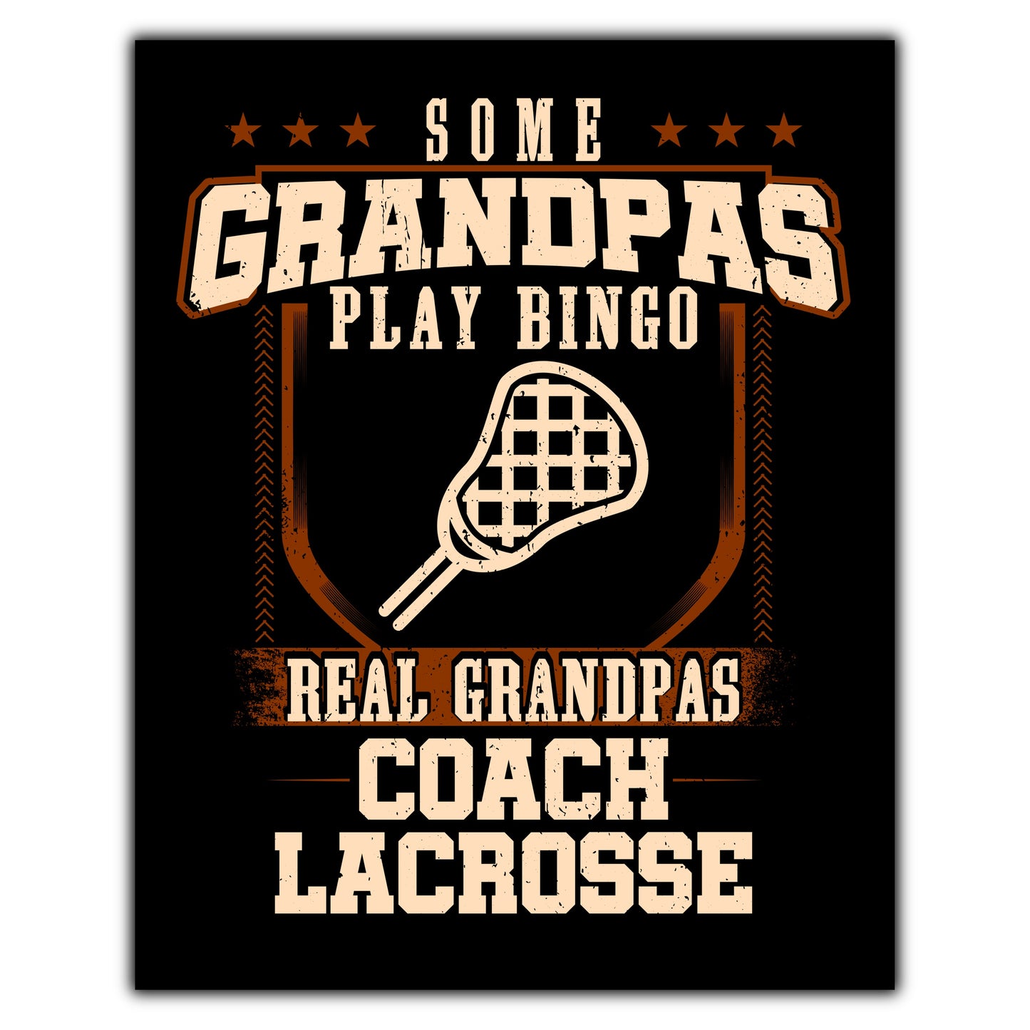 Some Grandpas Play Bingo Real Grandpas Coach Lacrosse  8"x10" Wall Art Print