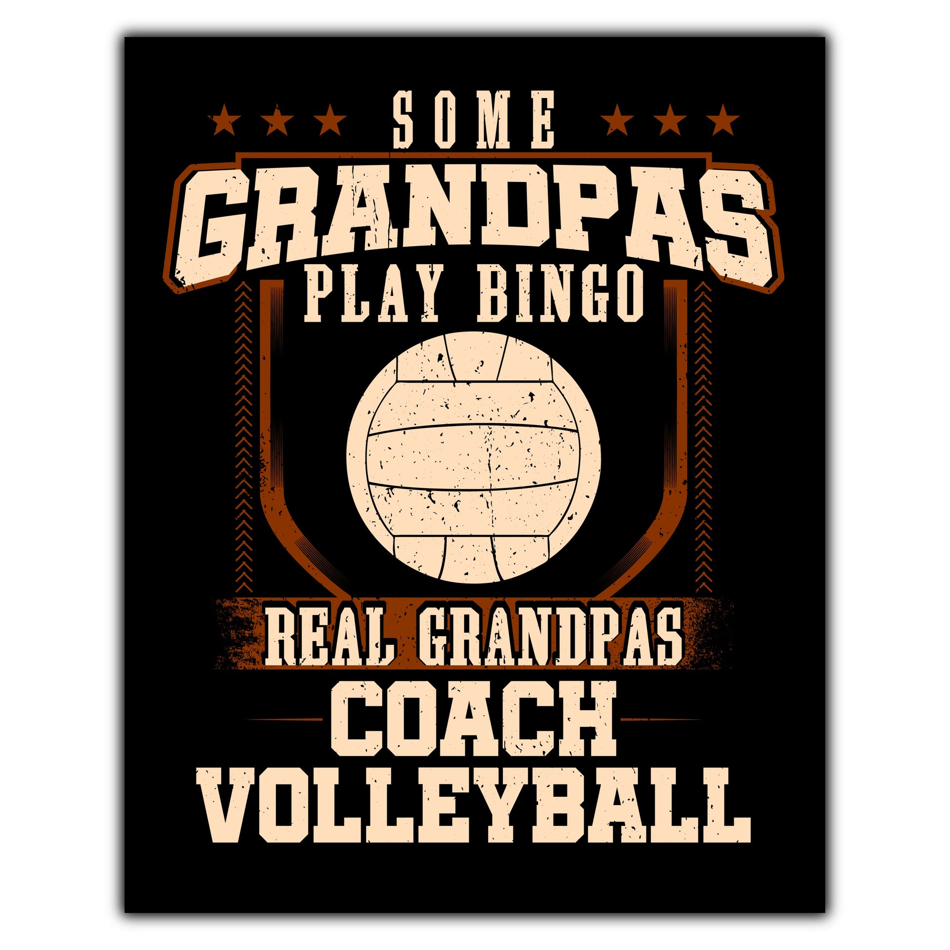 Some Grandpas Play Bingo Real Grandpas Coach Volleyball  8"x10" Wall Art Print